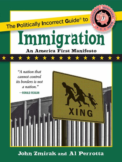 Title details for The Politically Incorrect Guide to Immigration by John Zmirak - Available